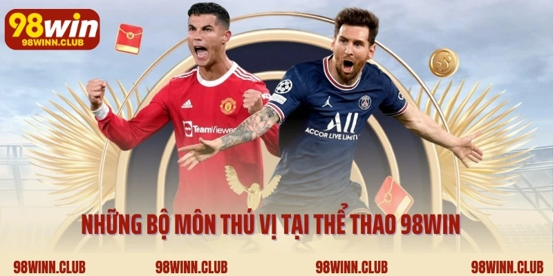 Những bộ môn thú vị tại thể thao 98Win